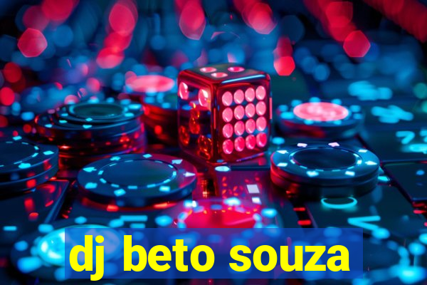 dj beto souza